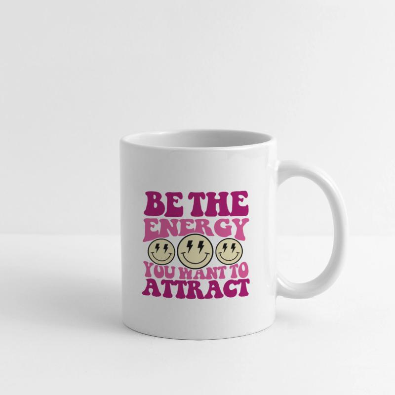 Be The Energy You Want To Attract Quote