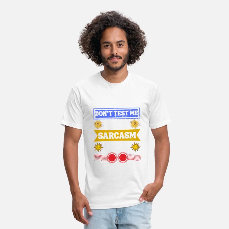 Don’t Test Me, Sarcasm Loaded Tee