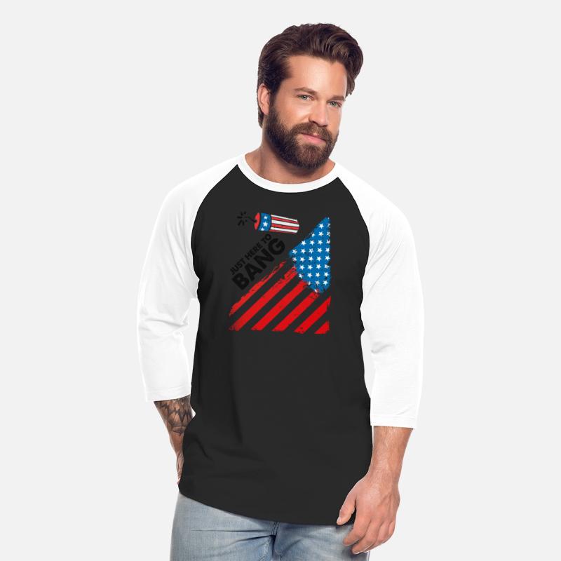 Funny Fourth of July 4th of July Just Here To Bang