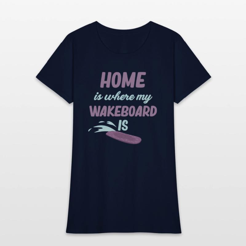 Home Is Where My Wakeboard Is Waves Waterskii