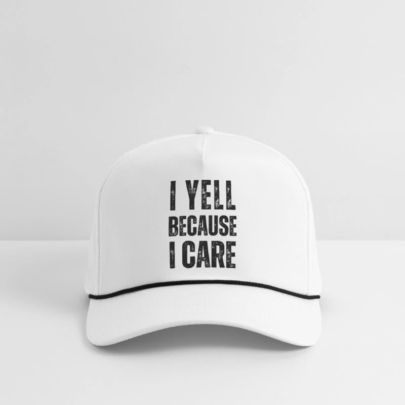 I yell because i care
