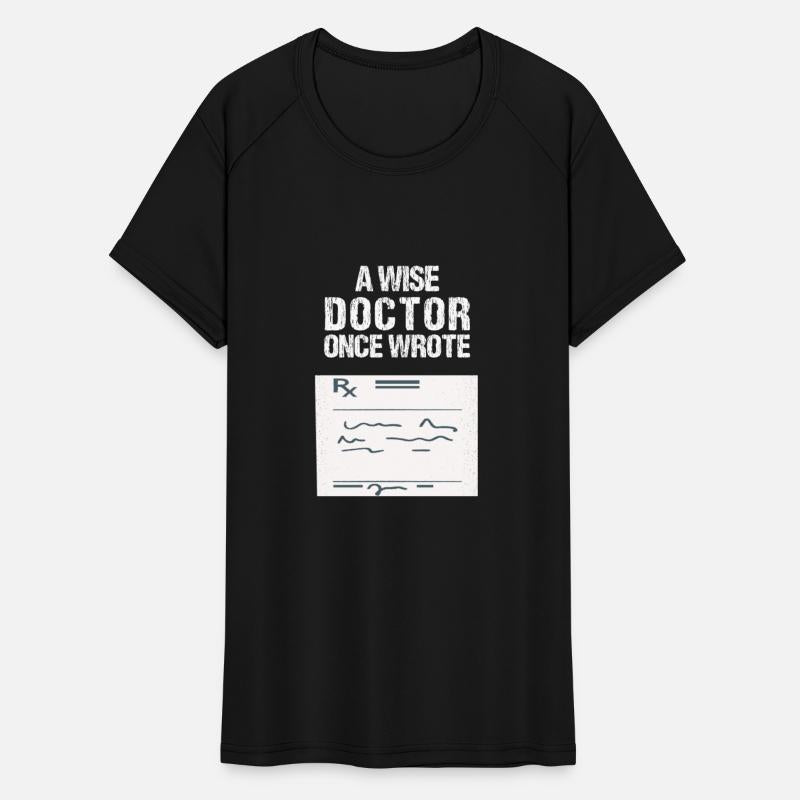 A Wise Doctor Once Wrote