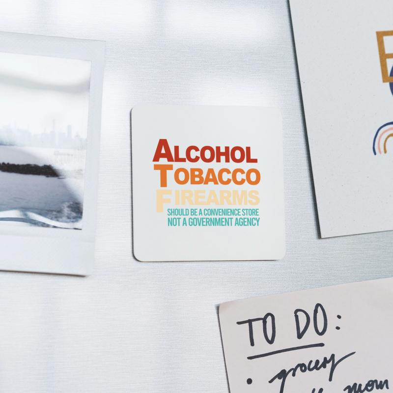 Alcohol Tobacco & Firearms