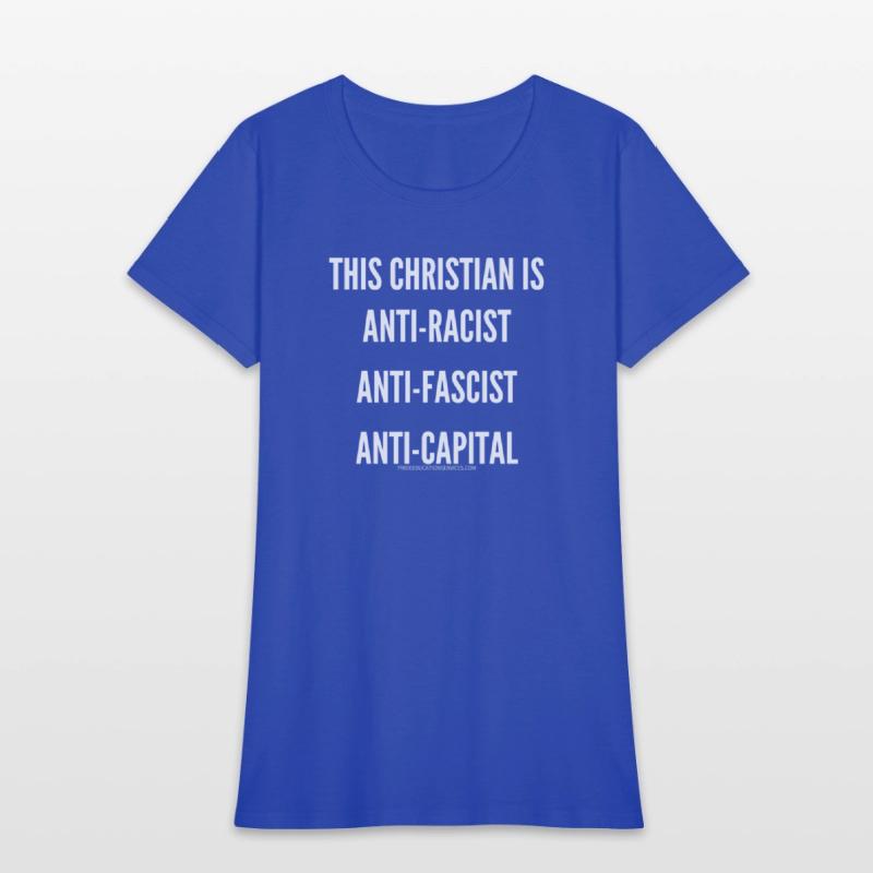 ANTI-RACIST ANTI-FASCIST ANTI-CAPITAL CHRISTIAN