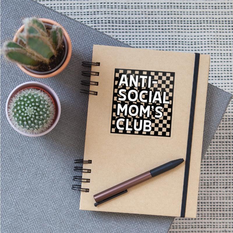 Anti Social Mom s Club