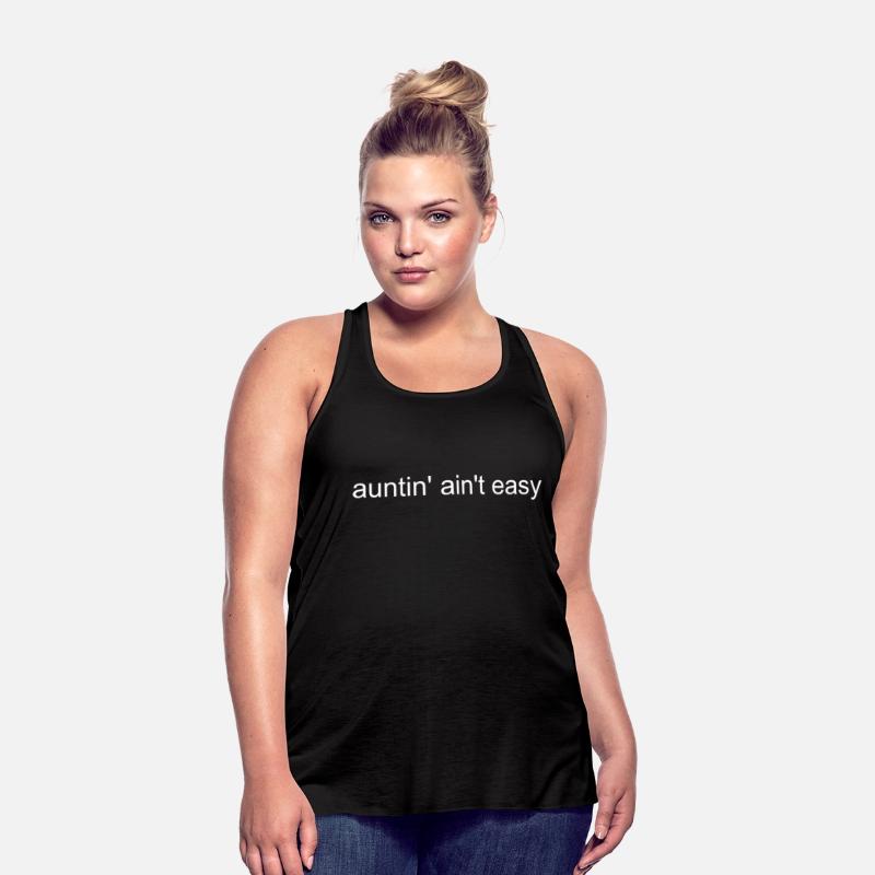 Auntin Ain t Easy