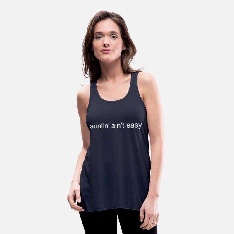 Auntin Ain t Easy