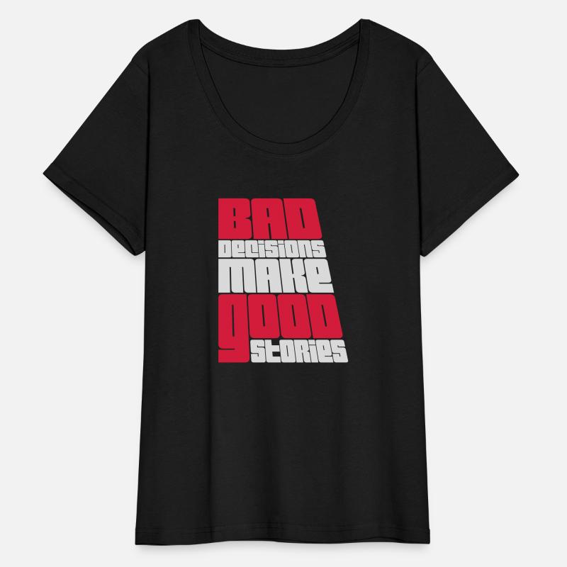 bad decisions great stories