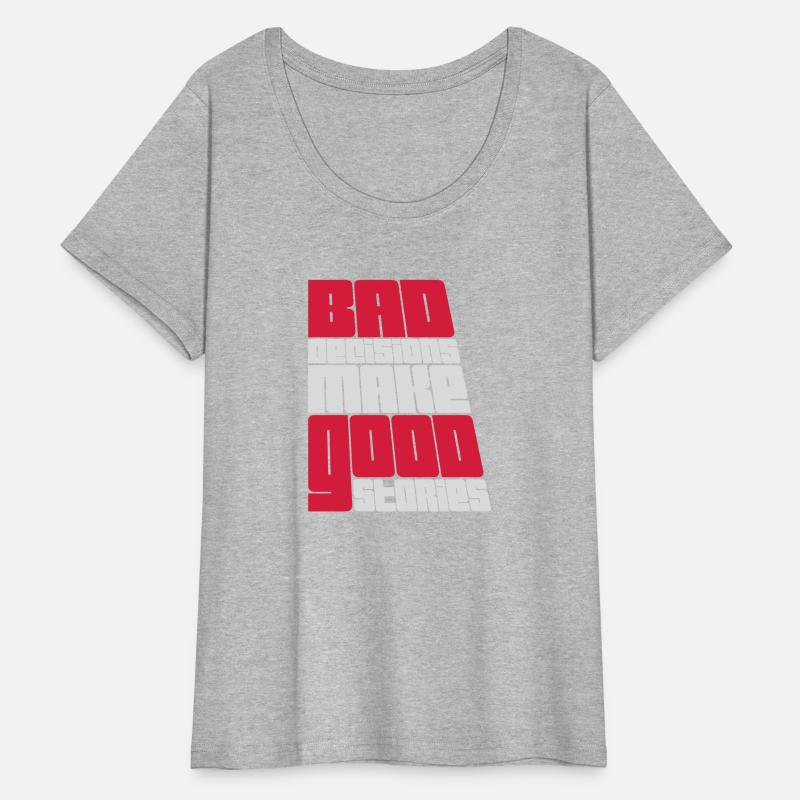 bad decisions great stories