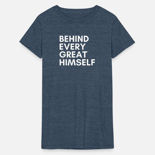 behind every great himself