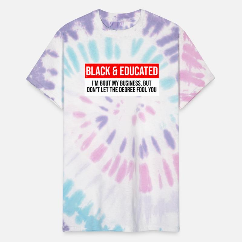 Black & Educated I'm Bout My Business