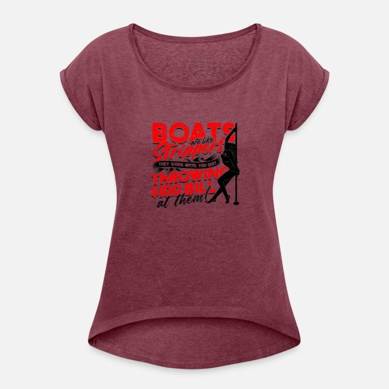 BOATS ARE LIKE STRIPPERS THEY WORK UNTIL YOU QUIT