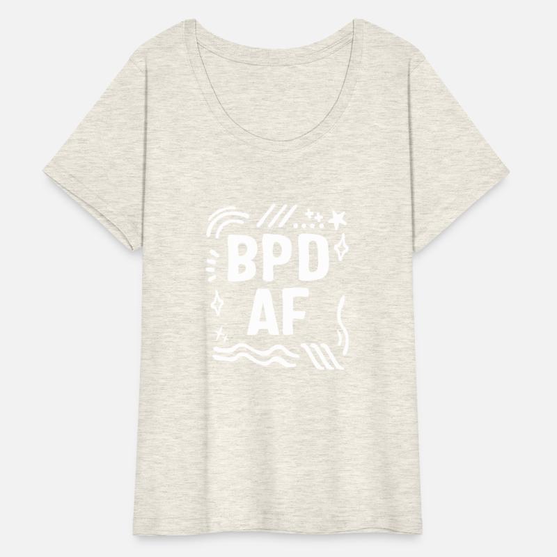 Borderline Personality Disorder Shirt, BPD AF