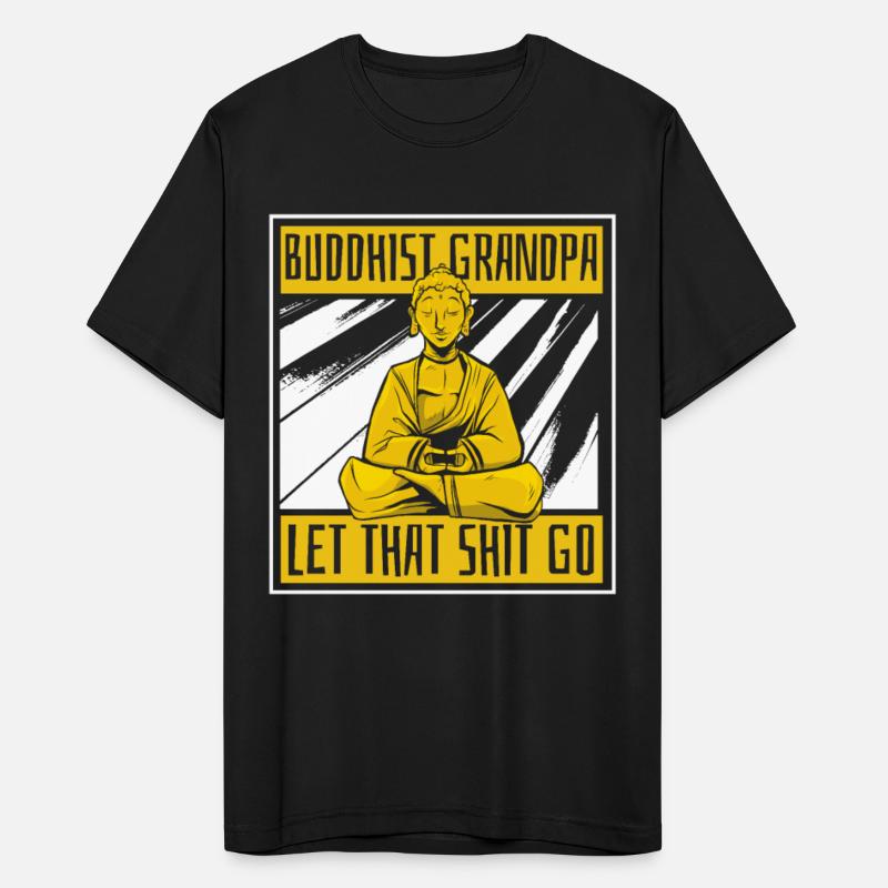 Buddha Buddhist Grandpa Buddha Let That Shit Go