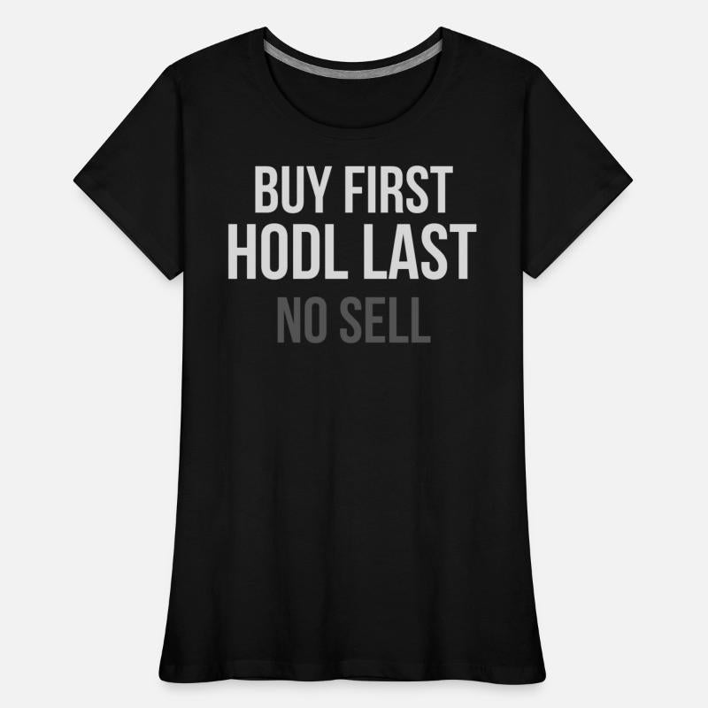 Buy First HODL Last No Sell