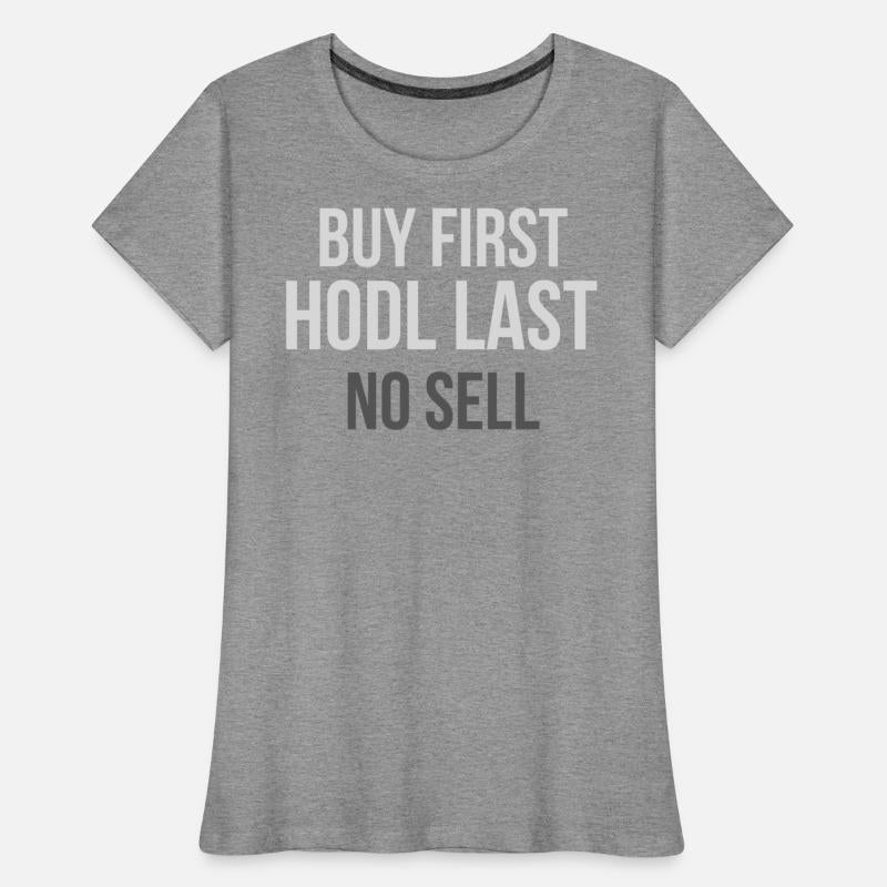 Buy First HODL Last No Sell