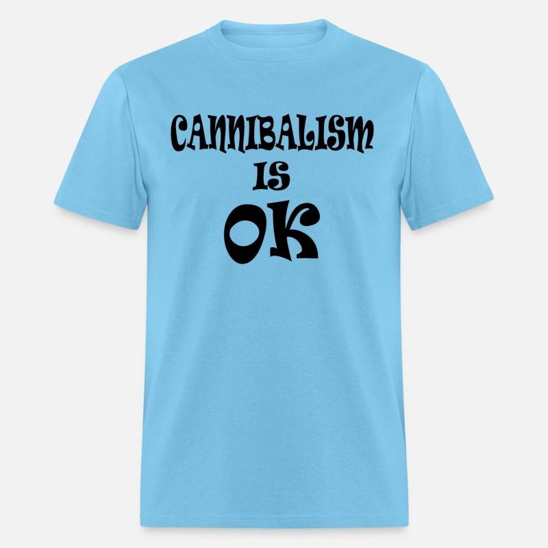 CANNIBALISM IS OK