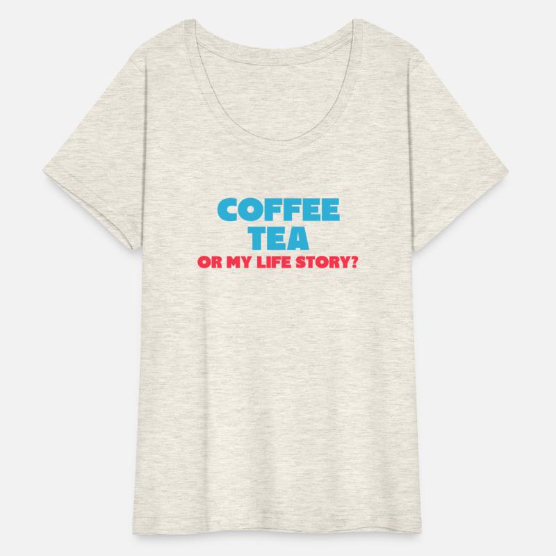 Coffee tea or my life story