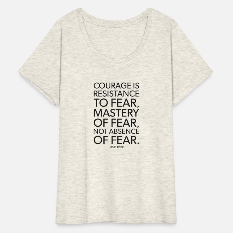 courage is resistance to fear