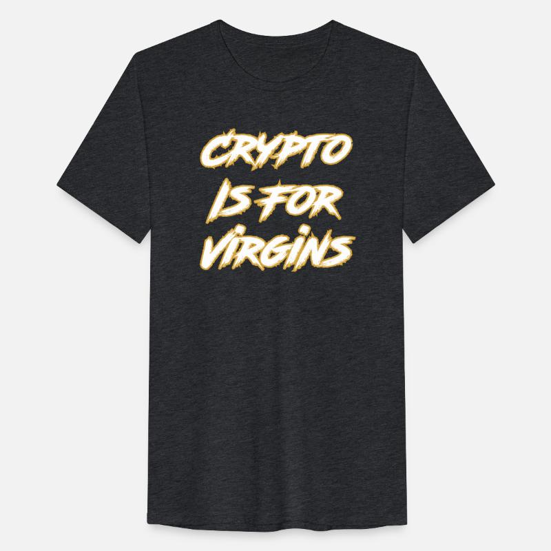 Crypto Is For Virgins