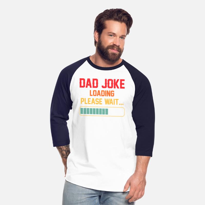 Dad Joke Loading Please Wait Daddy Fathers Day