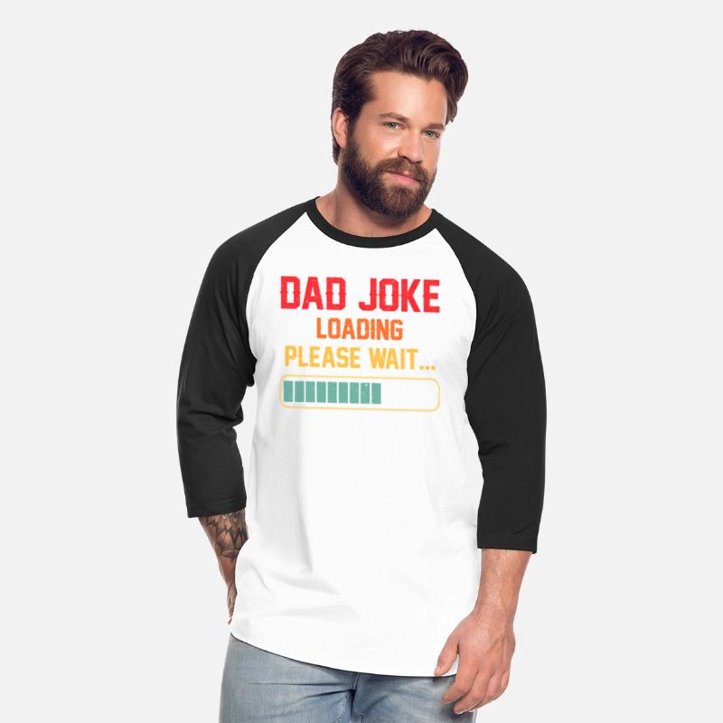 Dad Joke Loading Please Wait Daddy Fathers Day