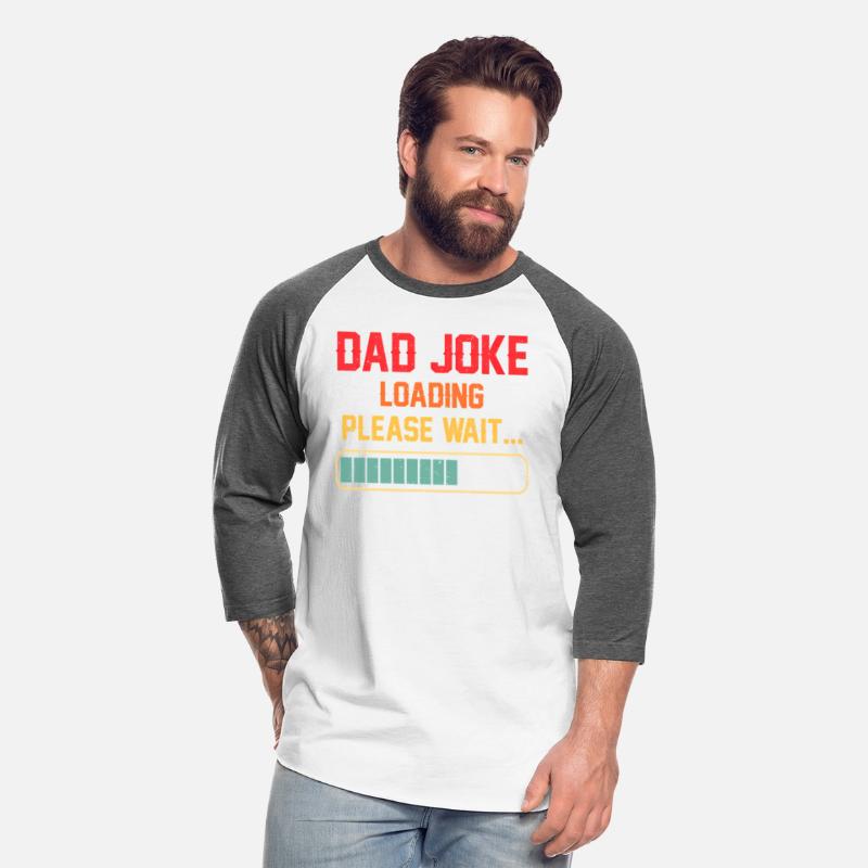 Dad Joke Loading Please Wait Daddy Fathers Day