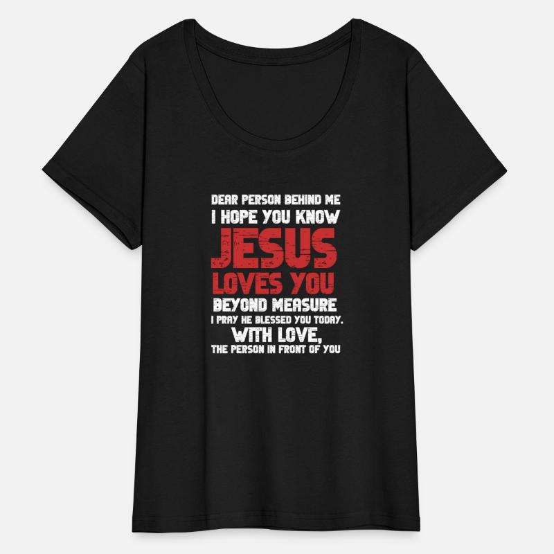 Dear Person Behind Me Shirt Jesus Loves
