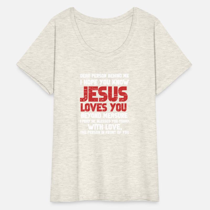 Dear Person Behind Me Shirt Jesus Loves