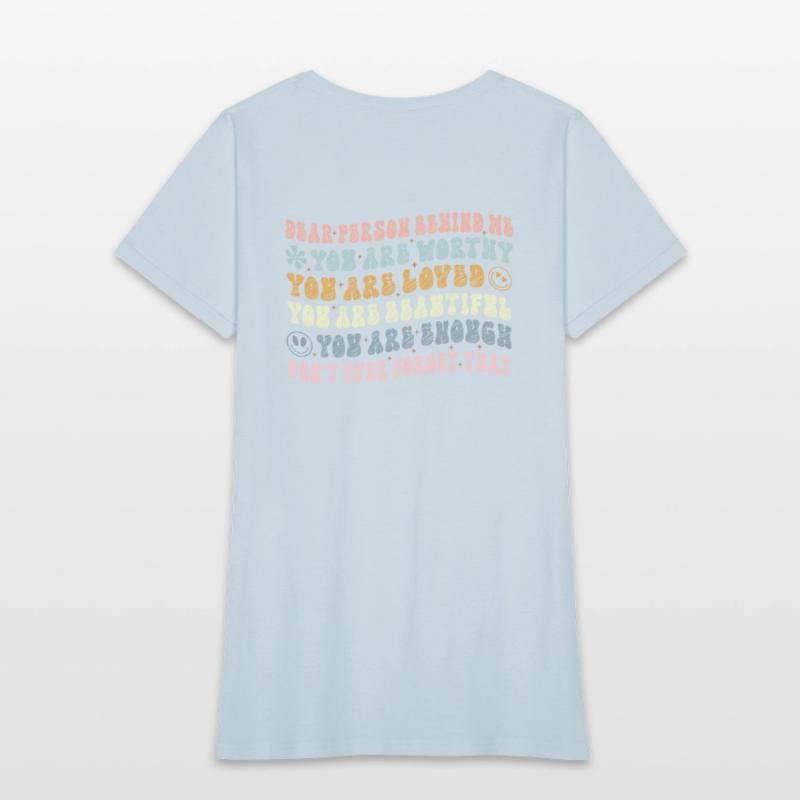 Dear Person Behind Me You Are Amazing Beautiful