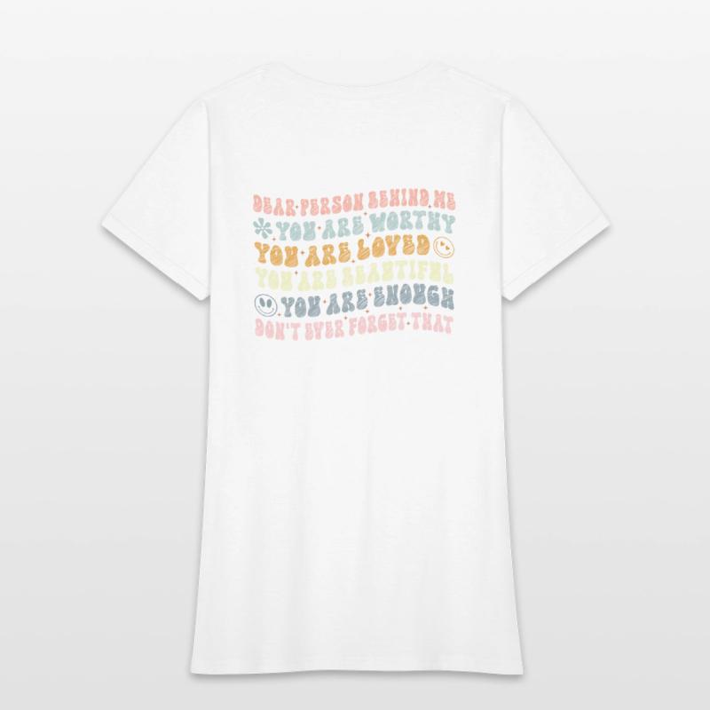 Dear Person Behind Me You Are Amazing Beautiful