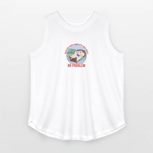 Doctor Said Complete Bed Rest No Problem