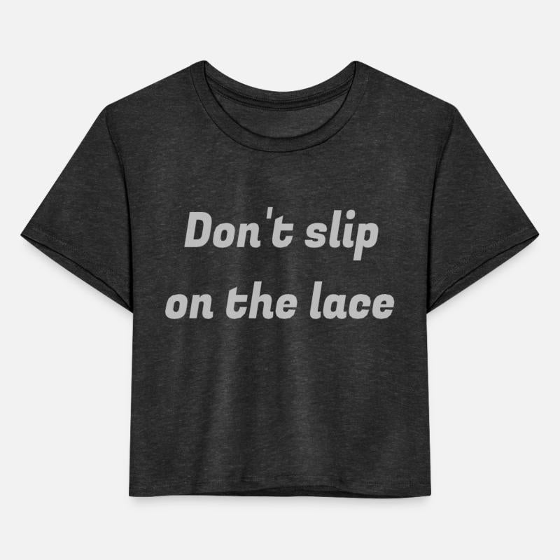 Don't slip on the lace