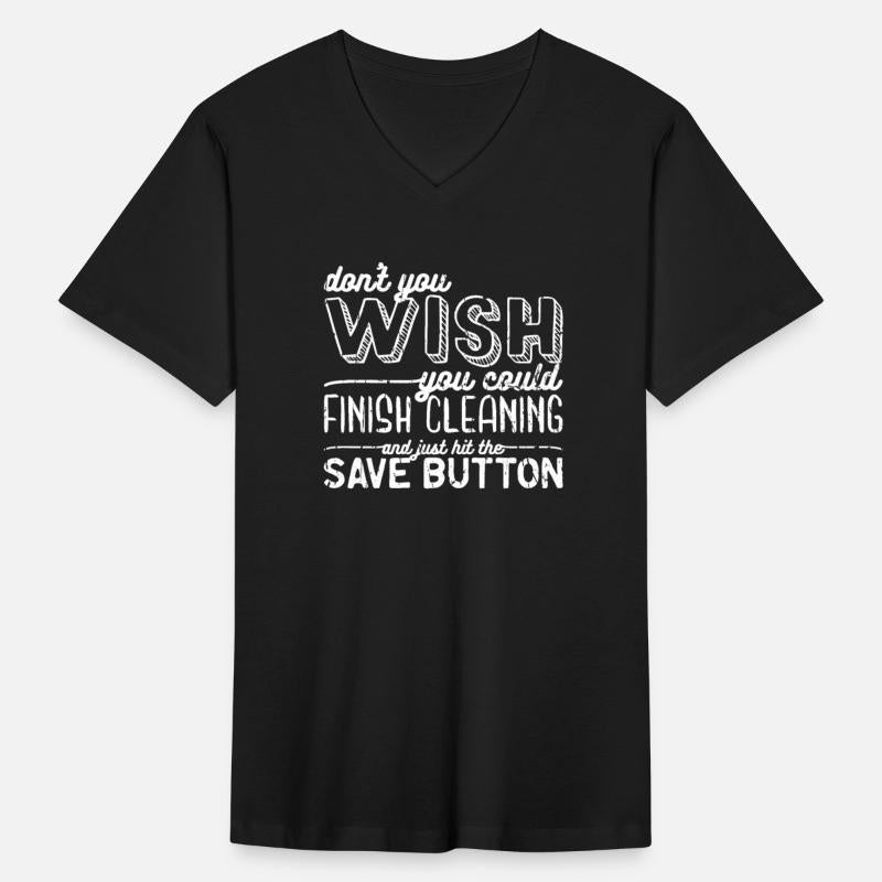 Don't you wish you could finish cleaning and just