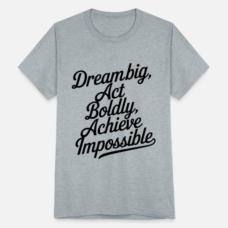 Dream Big Achieve Impossible Quote