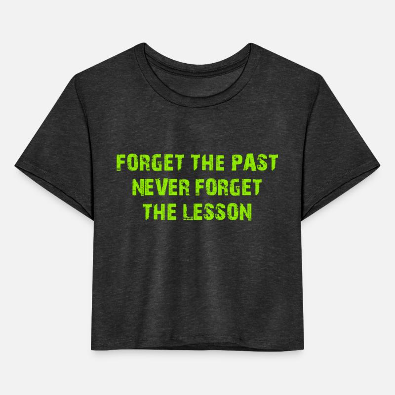 Forget The past But Never Forget the lesson