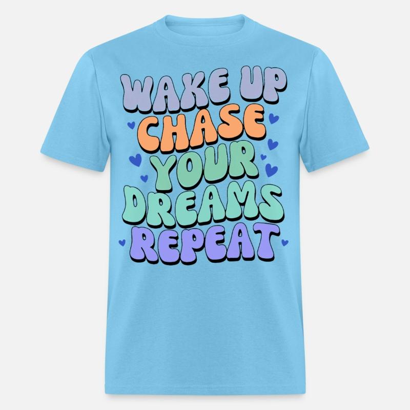 Fuel Your Grind - Wake Up Chase Dreams Repeat