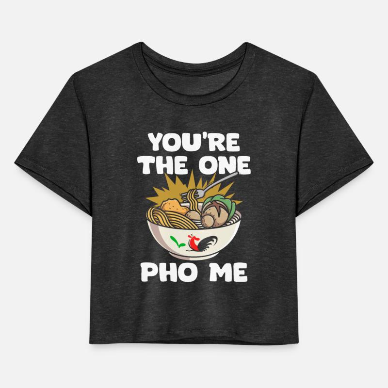 Funny You're The One Pho Me Pho Pun For Vietnamese