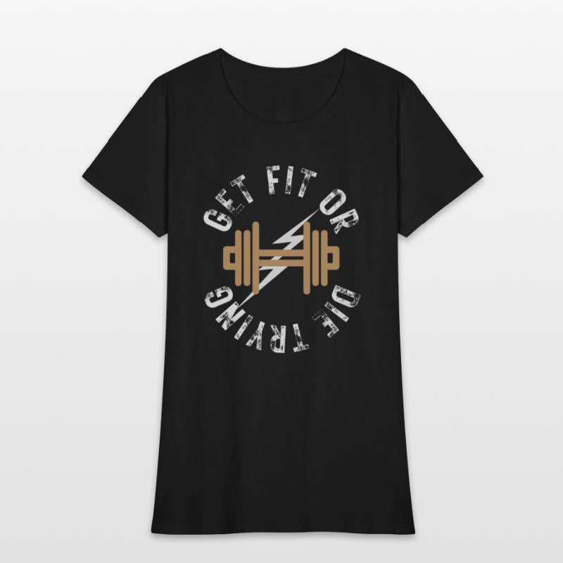 GET FIT OR DIE TRYING