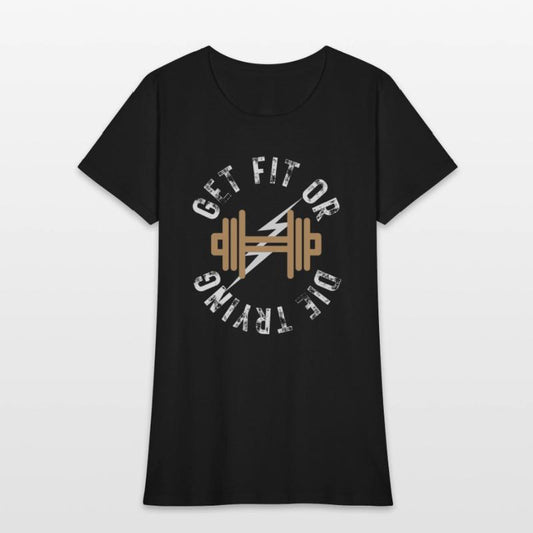 GET FIT OR DIE TRYING