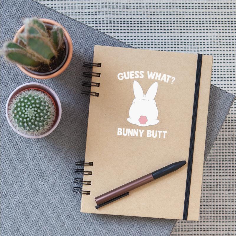 Guess What Bunny Butt Funny Apparel