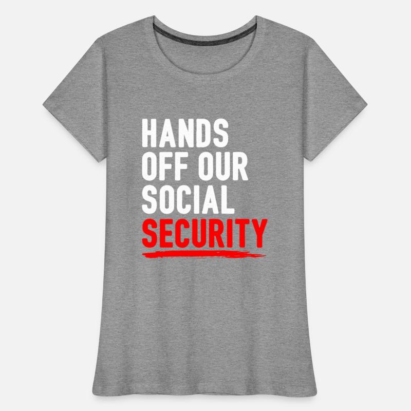 Hands off our social security funny saying