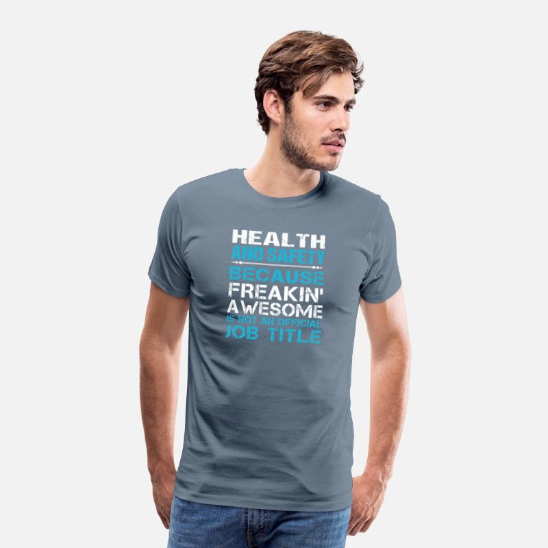 Health And Safety T Shirt - Freaking Awesome Gift