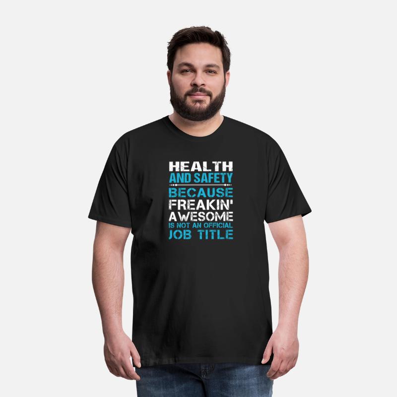 Health And Safety T Shirt - Freaking Awesome Gift