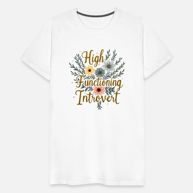 High Functioning Introvert Funny Anti Social Tee