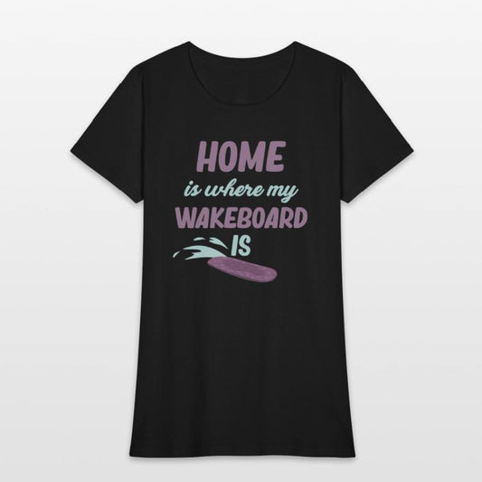 Home Is Where My Wakeboard Is Waves Waterskii