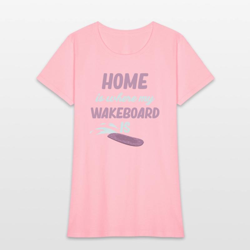 Home Is Where My Wakeboard Is Waves Waterskii