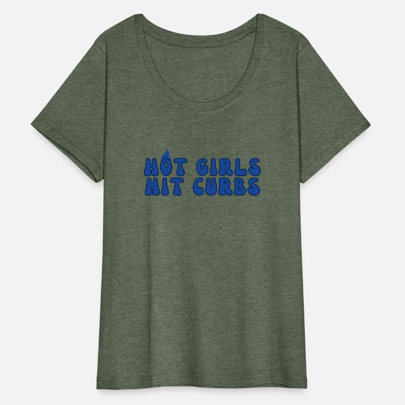 Hot Girls Hit Curbs – Bold & Fun Statement Tee