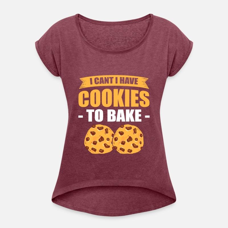 I Can't I Have Cookies To Bake Baking Bakery