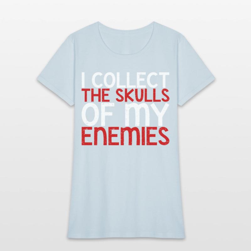 I Collect The Skulls Of My Enemies 2